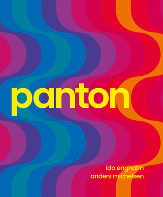 Panton: Environments, Colors, Systems, Patterns - Panton, Verner (Text by), and Engholm, Ida (Text by), and Michelsen, Anders (Text by)