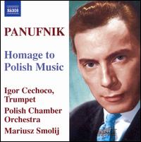 Panufnik: Homage to Polish Music - Hanna Turonek (flute); Igor Cecocho (trumpet); Polish Radio Chamber Orchestra; Mariusz Smolij (conductor)