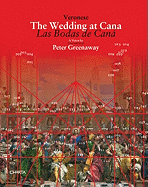 Paolo Veronese: Le Nozze di Cana: The Wedding at Cana: A Vision by Peter Greenaway