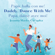 Pap?, balla con me! Daddy, Dance With Me! Papa, Danse Avec Moi!