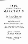 Papa, an Intimate Biography of Mark Twain - Clemens, Susy
