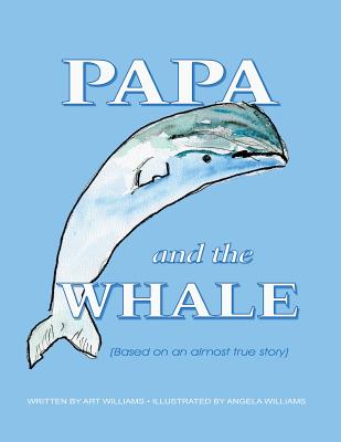 Papa and the Whale - Williams, Art