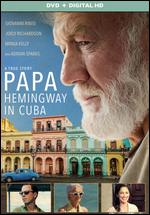 Papa: Hemingway in Cuba - Bob Yari