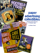 Paper Advertising Collectibles: Treasures from Almanacs to Window Signs