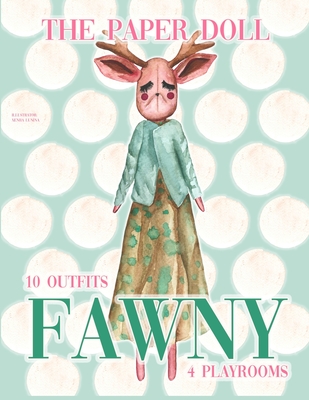Paper doll Fawny. Fashion stylish rag fawn toy: 10 outfits and 4 playrooms for Fawny activists - Lunina, Xeniia