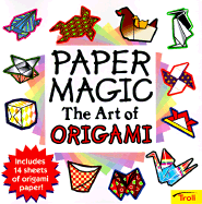 Paper Magic the Art of Origami