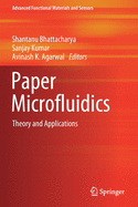 Paper Microfluidics: Theory and Applications