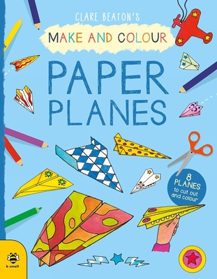 Paper Planes - Beaton, Clare