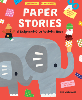 Paper Stories: A Snip and Glue Activity Book - Watanabe, Aya