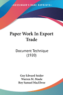 Paper Work In Export Trade: Document Technique (1920)