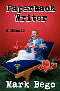 Paperback Writer: A Memoir