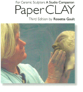 Paperclay: For Ceramic Sculptors 3rd Edition - Gault, Rosette