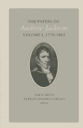 Papers a Jackson Vol 1: 1770-1803 Volume 1 - Jackson, Andrew, and Owsley, Harriet C (Contributions by), and Smith, Sam B (Contributions by)