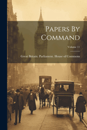 Papers By Command; Volume 11