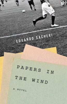 Papers in the Wind - Sacheri, Eduardo