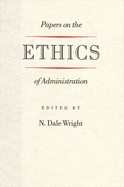 Papers on the Ethics of Administration