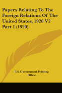 Papers Relating To The Foreign Relations Of The United States, 1920 V2 Part 1 (1920)