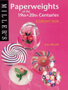 Paperweights of the 19th and 20th Centuries: A Collector's Guide