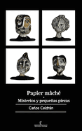 Papier Mache - Misterios y pequeas piezas