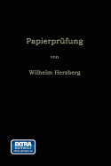 Papierprfung: Eine Anleitung zum Untersuchen von Papier