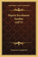 Papiro Ercolanese Inedito (1875)