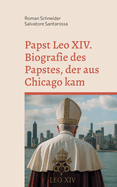 Papst Leo XIV. - Biografie des Papstes, der aus Chicago kam