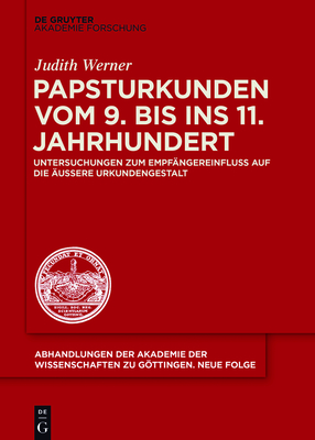 Papsturkunden Vom 9. Bis Ins 11. Jahrhundert - Werner, Judith