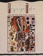 Papunya Tula: Art of the Western Desert - Bardon, Geoffrey