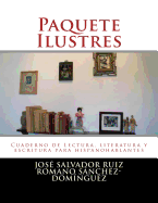 Paquete Ilustres: Cuaderno de Lectura, Literatura y Escritura Para Hispanohablantes