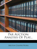 Par Auction: Analysis of Play...