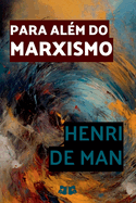 Para Al?m Do Marxismo