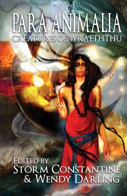 Para Animalia: Creatures of Wraeththu - Constantine, Storm (Editor), and Darling, Wendy (Editor)