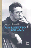 Para Roberto Bolano - Herralde, Jorge