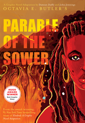 Parable of the Sower: A Graphic Novel Adaptation - Butler, Octavia E, and Duffy, Damian (Adapted by), and Jennings, John (Illustrator)
