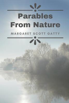 Parables from Nature - Classics, Daybreak, and Gatty, Margaret Scott