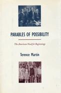 Parables of possibility: the American need for beginnings