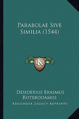 Parabolae Sive Similia (1544) - Roterodamus, Desiderius Erasmus