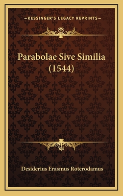 Parabolae Sive Similia (1544) - Roterodamus, Desiderius Erasmus