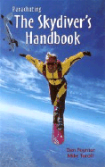 Parachuting: The Skydiver's Handbook - Turoff, Mike, and Poynter, Dan