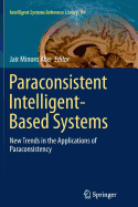 Paraconsistent Intelligent-Based Systems: New Trends in the Applications of Paraconsistency