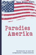 Paradies Amerika: Spurensuche Im Land Der Unbegrenzten Unm÷glichkeiten