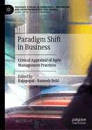 Paradigm Shift in Business: Critical Appraisal of Agile Management Practices