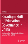 Paradigm Shift of Education Governance in China: Two Compulsory Education Legislation Episodes: 1986 Vs 2006