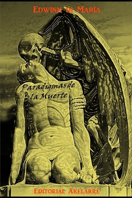 Paradigmas de la muerte - Crespo Vargas, Pablo L, and Di Maria, Edwinn