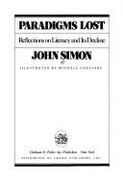 Paradigms Lost: Reflections on Literacy - Simon, John Ivan