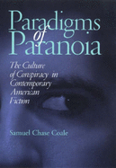 Paradigms of Paranoia: The Culture of Conspiracy in Contemporary American Fiction