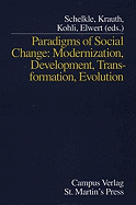 Paradigms of Social Change: Modernizaton, Development, Transformation, Evolution