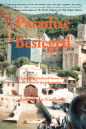Paradise Besieged: A Journey to Medieval Mount Athos at the Dawn of the Information Age - Friedlander, Richard