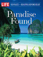 Paradise Found: 100 Places, Beautiful Beyond Belief