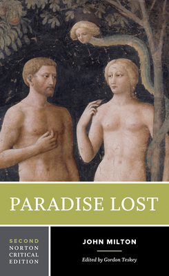 Paradise Lost: A Norton Critical Edition - Milton, John, and Teskey, Gordon (Editor)